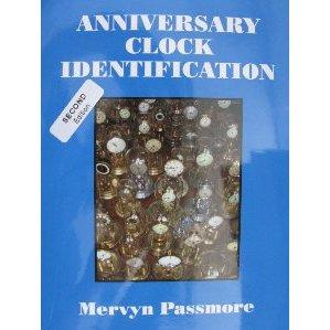 ANNIVERSARY CLOCK IDENTIFICATION 2nd Edition by Mervyn Passmore