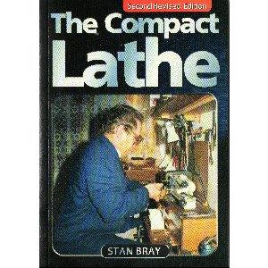 THE COMPACT LATHE - by Stan Bray