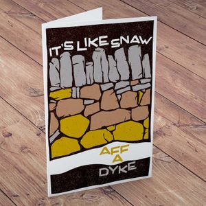 It's Like Snaw Aff a Dyke Greeting Card from an original painting by artist Stewart Bremner