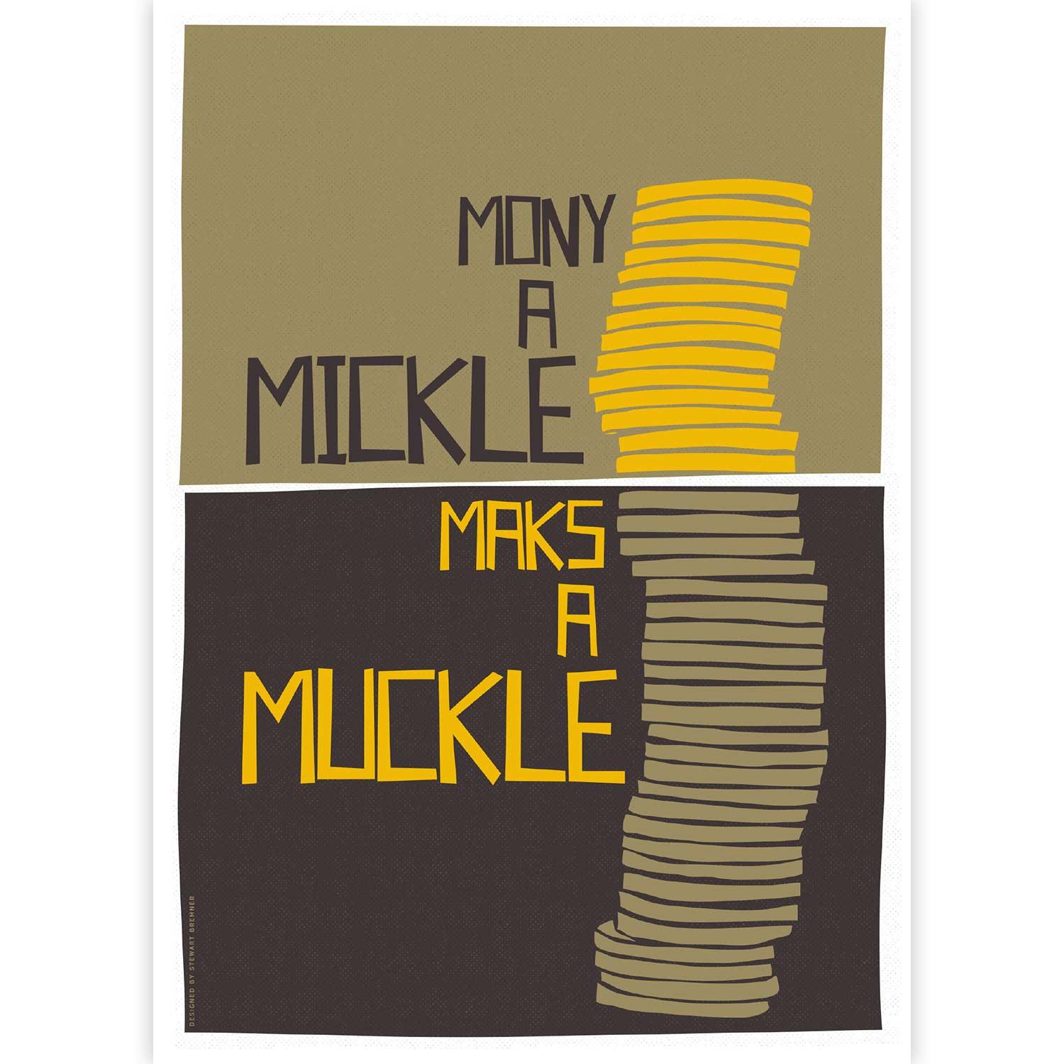 Mony a Mickle Maks a Muckle by Stewart Bremner