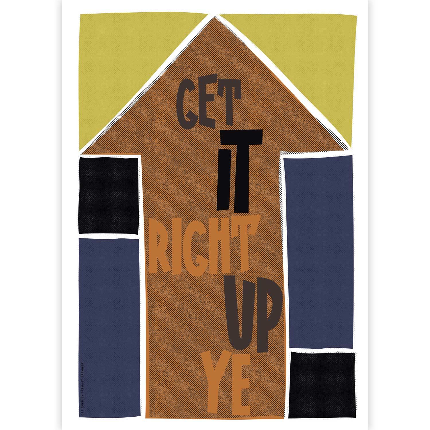 Get it Right Up Ye by Stewart Bremner