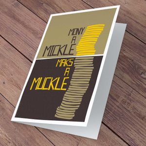 Mony a Mickle Maks a Muckle Greeting Card from an original painting by artist Stewart Bremner