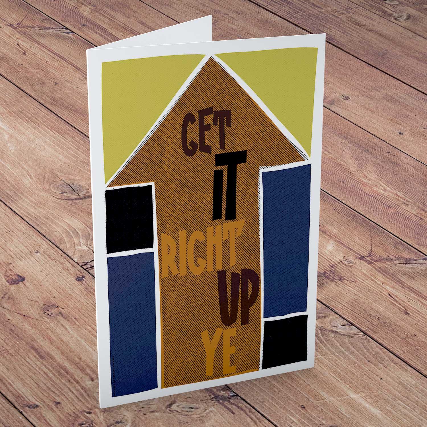 Get it Right Up Ye Greeting Card from an original painting by artist Stewart Bremner