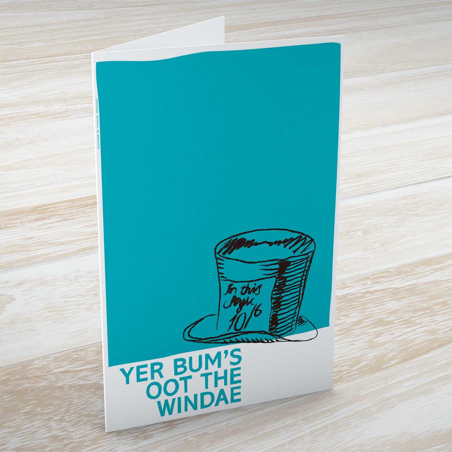 Yer Bum's Oot the Windae Greeting Card from an original painting by artist Stewart Bremner