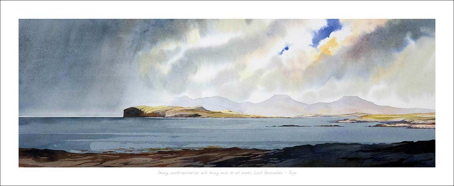 Strong south-westerlies will bring rain to all parts, Loch Bracadale, Skye Art Print from an original painting by artist Peter McDermott