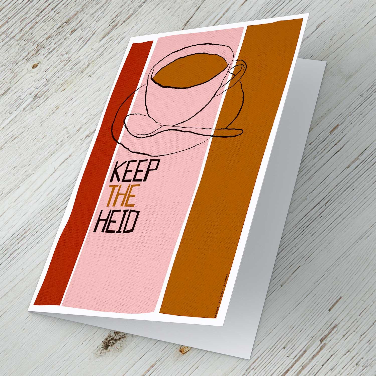 Keep the Heid Greeting Card from an original painting by artist Stewart Bremner