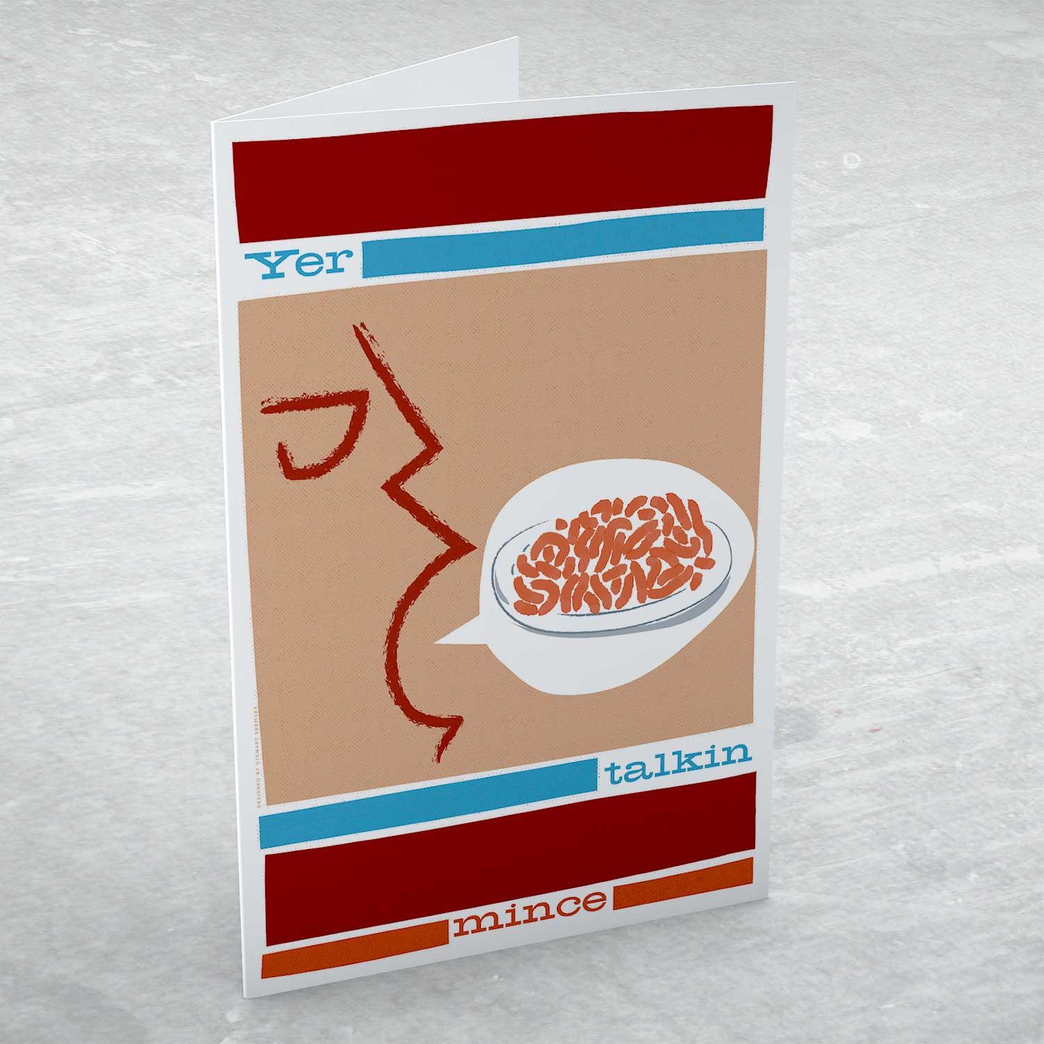 Yer Talkin Mince Greeting Card from an original painting by artist Stewart Bremner