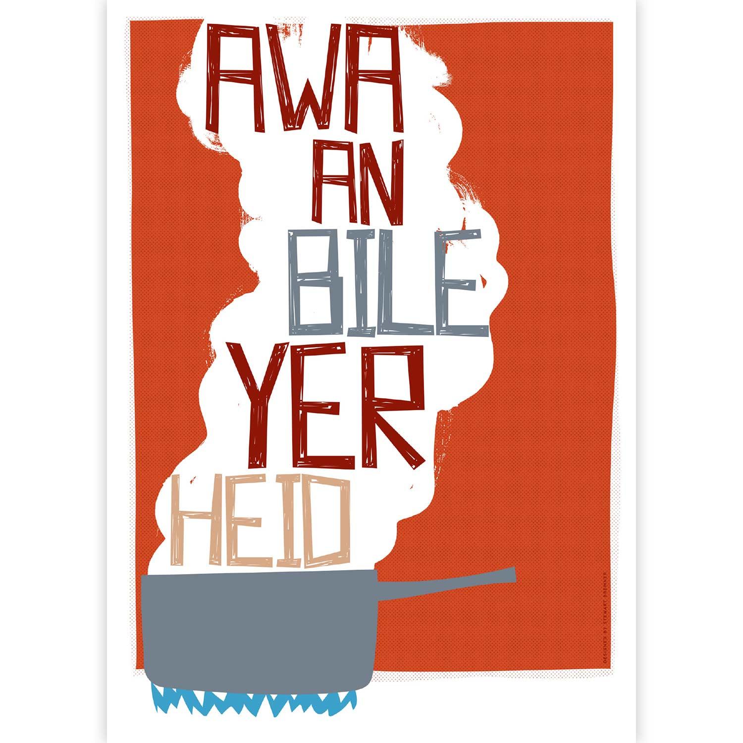 Awa an Bile Yer Heid by Stewart Bremner