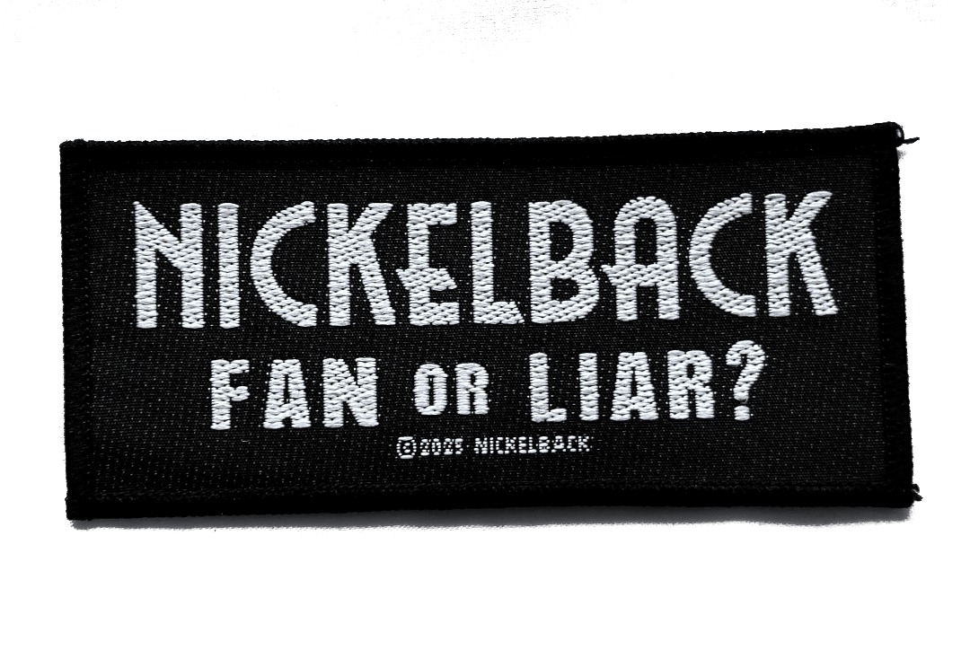 Nickelback - Fan Or Liar Sew On Woven Patch
