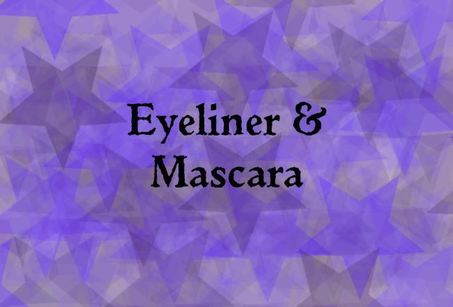 Eye Liners & Mascara