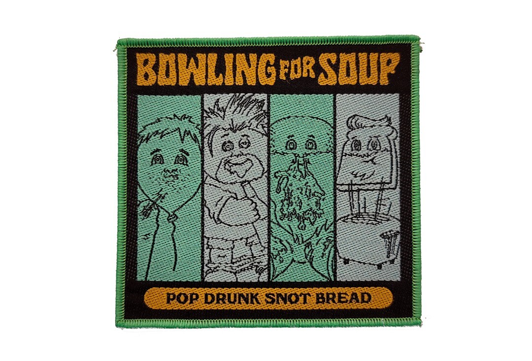 Official Band Merch | Bowling For Soup - Pop Drunk Snot Bread Woven Patch