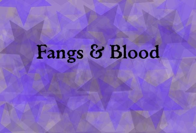 Fangs & Blood