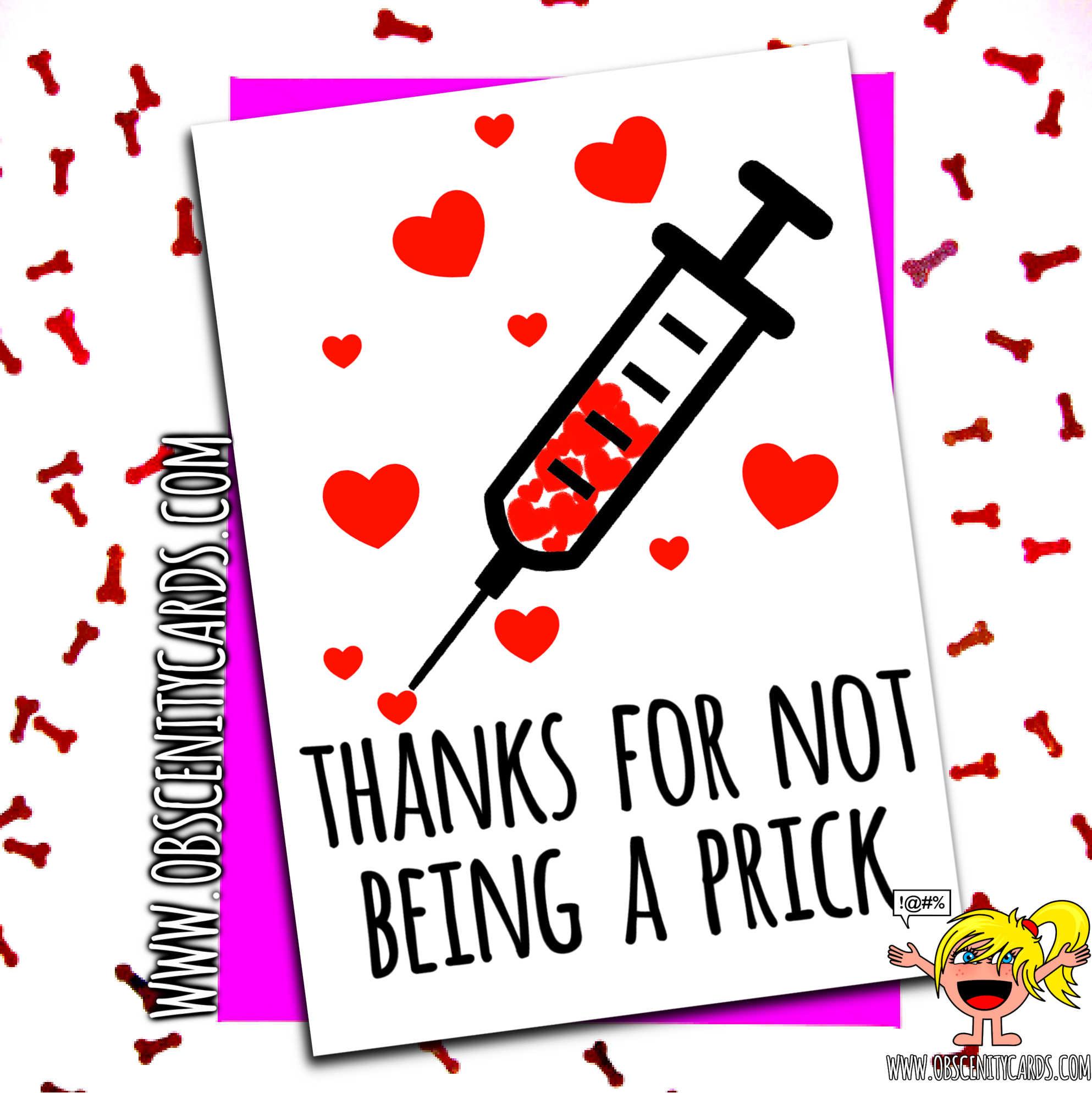THANKS FOR NOT BEING A PRICK VALENTINE'S ANNIVERSARY CARD
