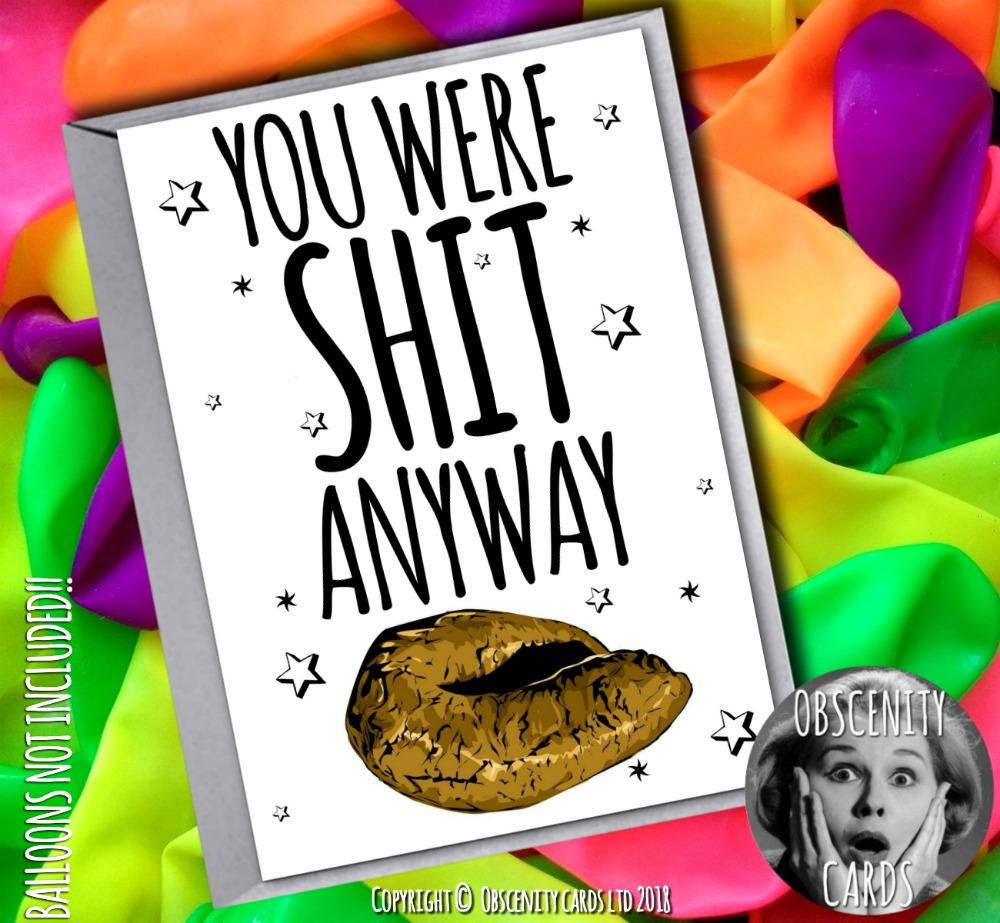 YOU WERE SHIT ANYWAY Leaving Card