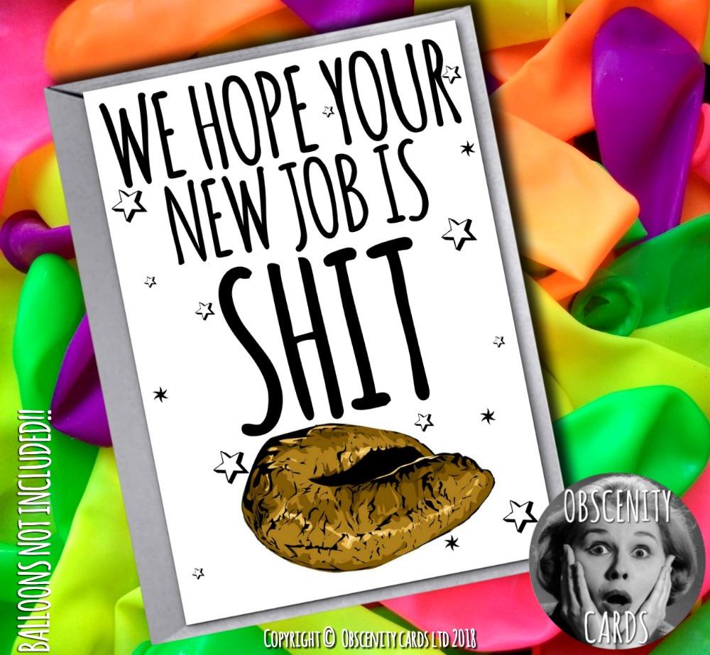 WE HOPE YOUR NEW JOB IS SHIT Leaving Card