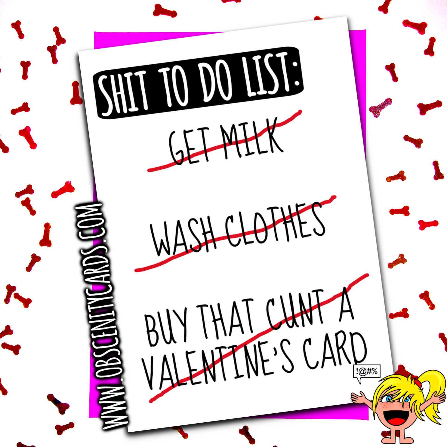 SHIT TO DO LIST - BUY THAT CUNT A VALENTINE'S DAY CARD