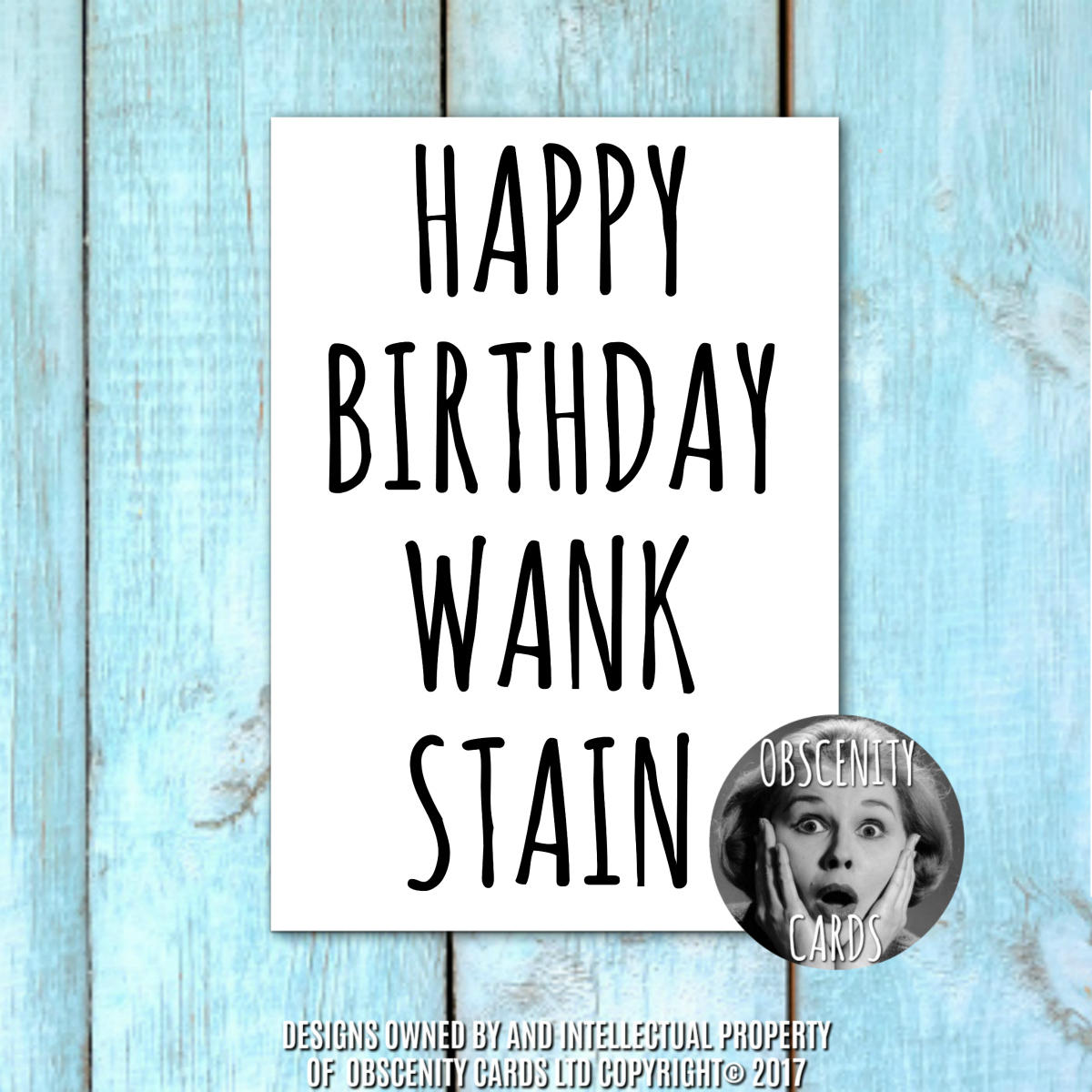 Funny WANK STAIN card. Obscenity cards. Obscene Funny Cards, Pens, Party Hats, Key rings, Magnets, Wine Bags, Lighters & Loads More!