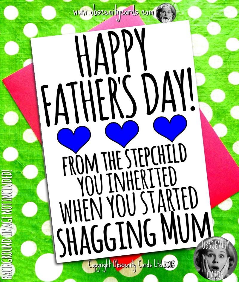 From the stepchild you inherited when you started shagging Mum Funny Fathers Day Card , Obscene funny offensive birthday cards by Obscenity cards. Obscene Funny Cards, Pens, Party Hats, Key rings, Magnets, Lighters & Loads More!
