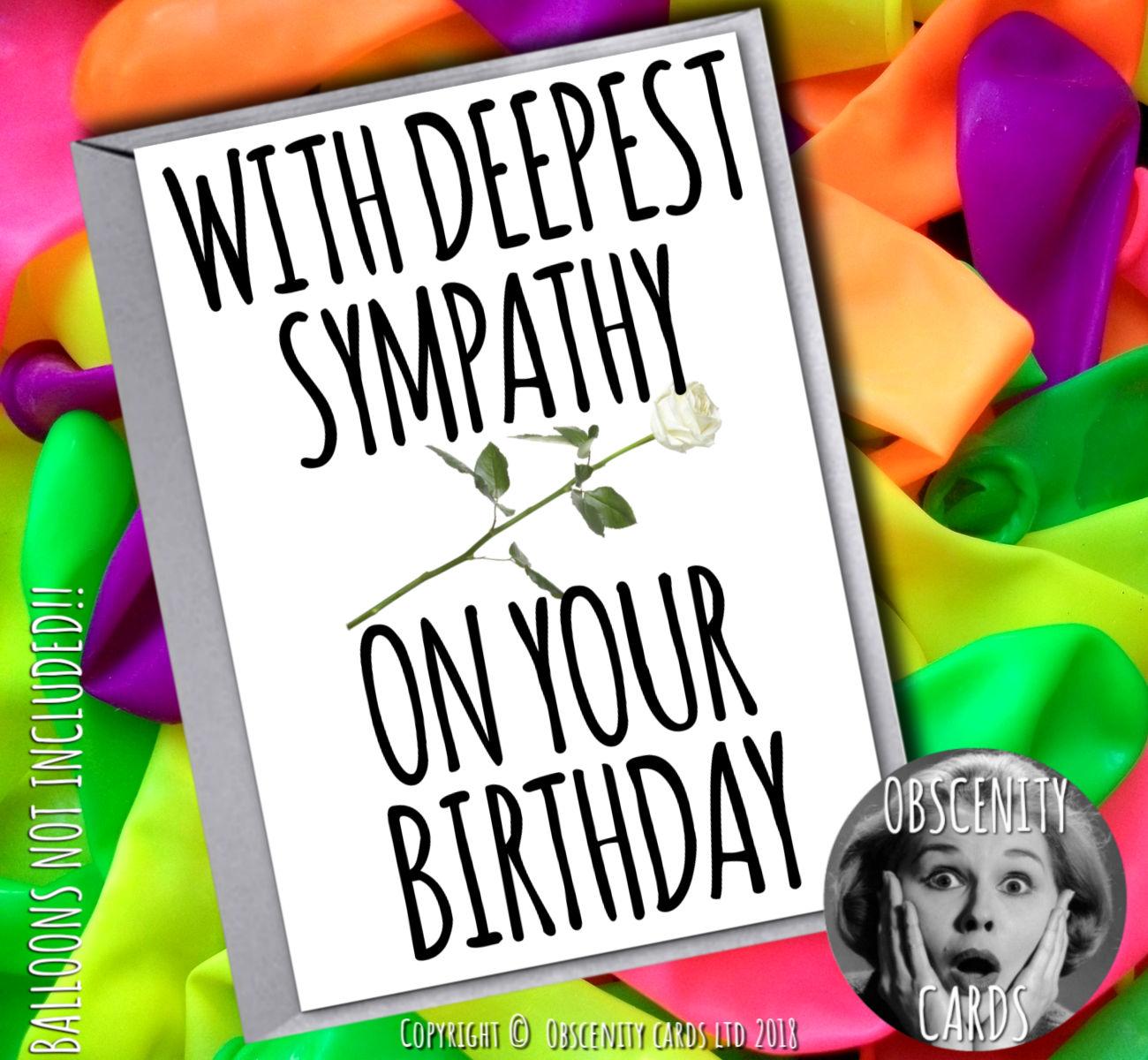 WITH DEEPEST SYMPATHY ON YOUR BIRTHDAY