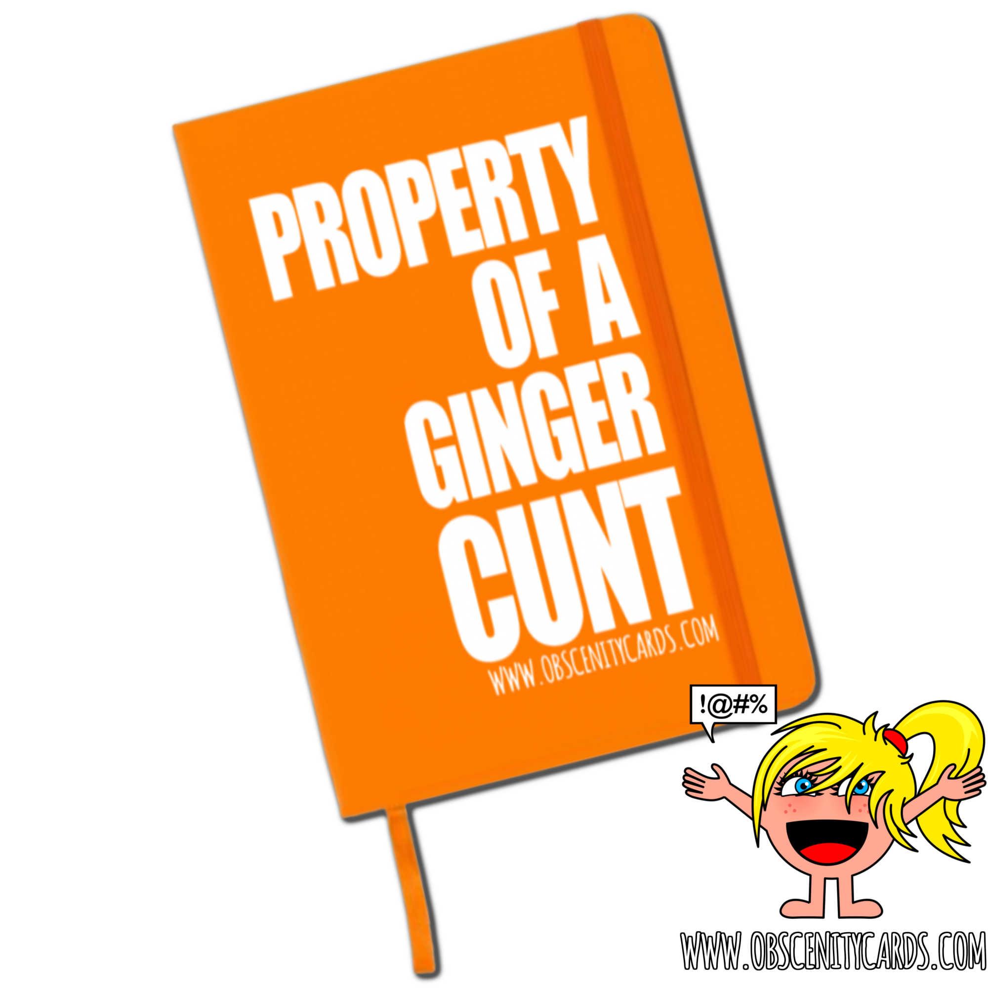 PROPERTY OF A GINGER CUNT NOTEBOOK / NOTEPAD