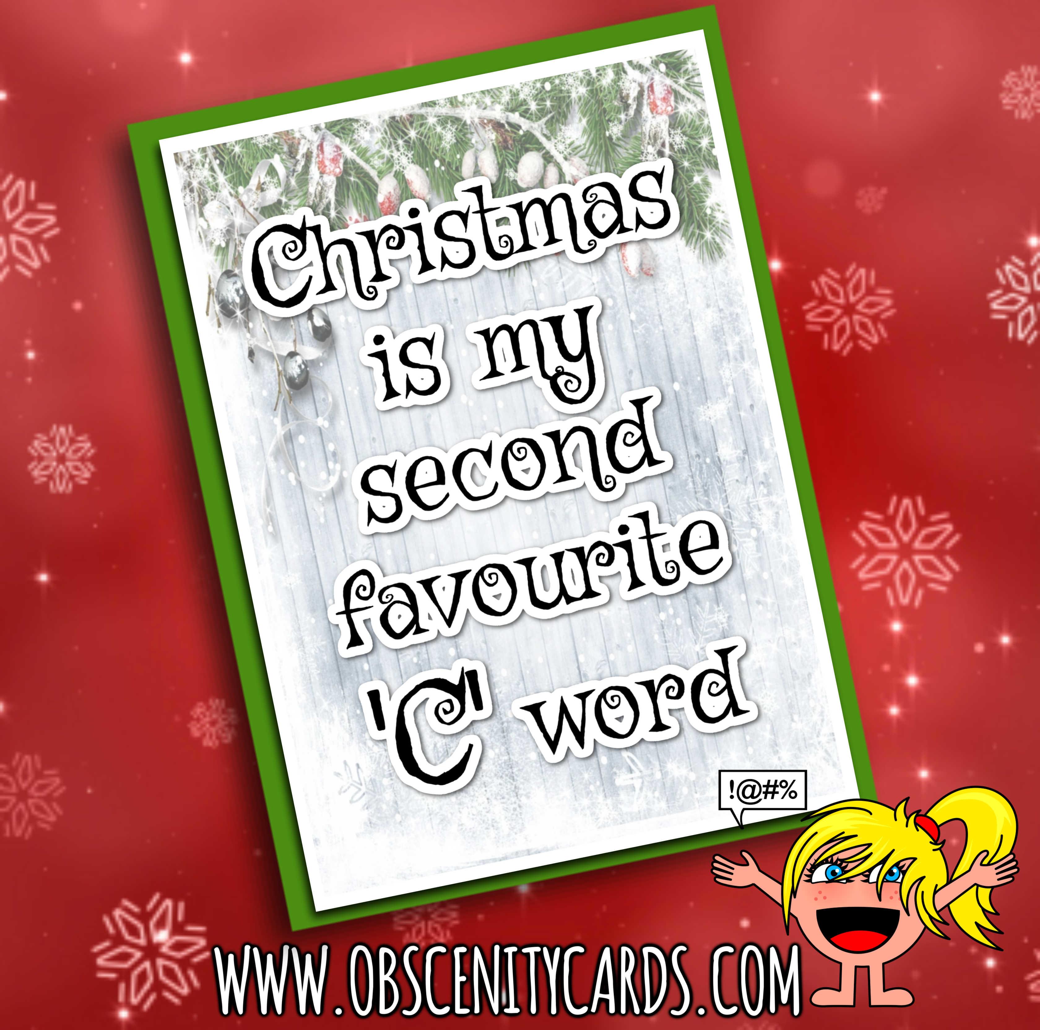 CHRISTMAS IS MY SECOND FAVOURITE C WORD CHRISTMAS CARD