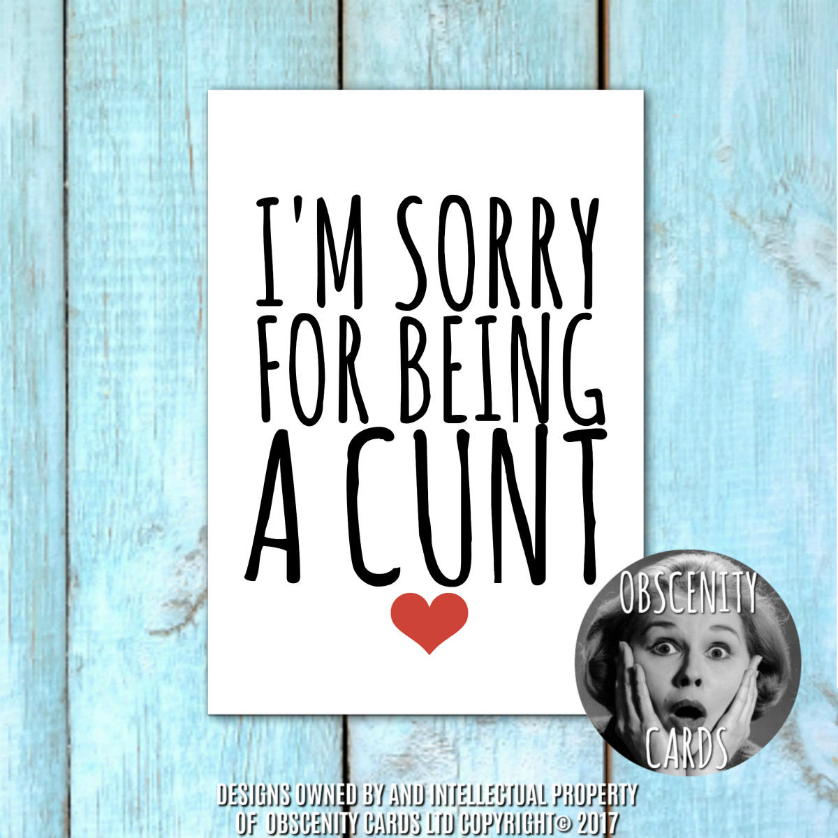 SORRY FOR BEING A CUNT FUNNY CARD FOR ALL OCCASIONS