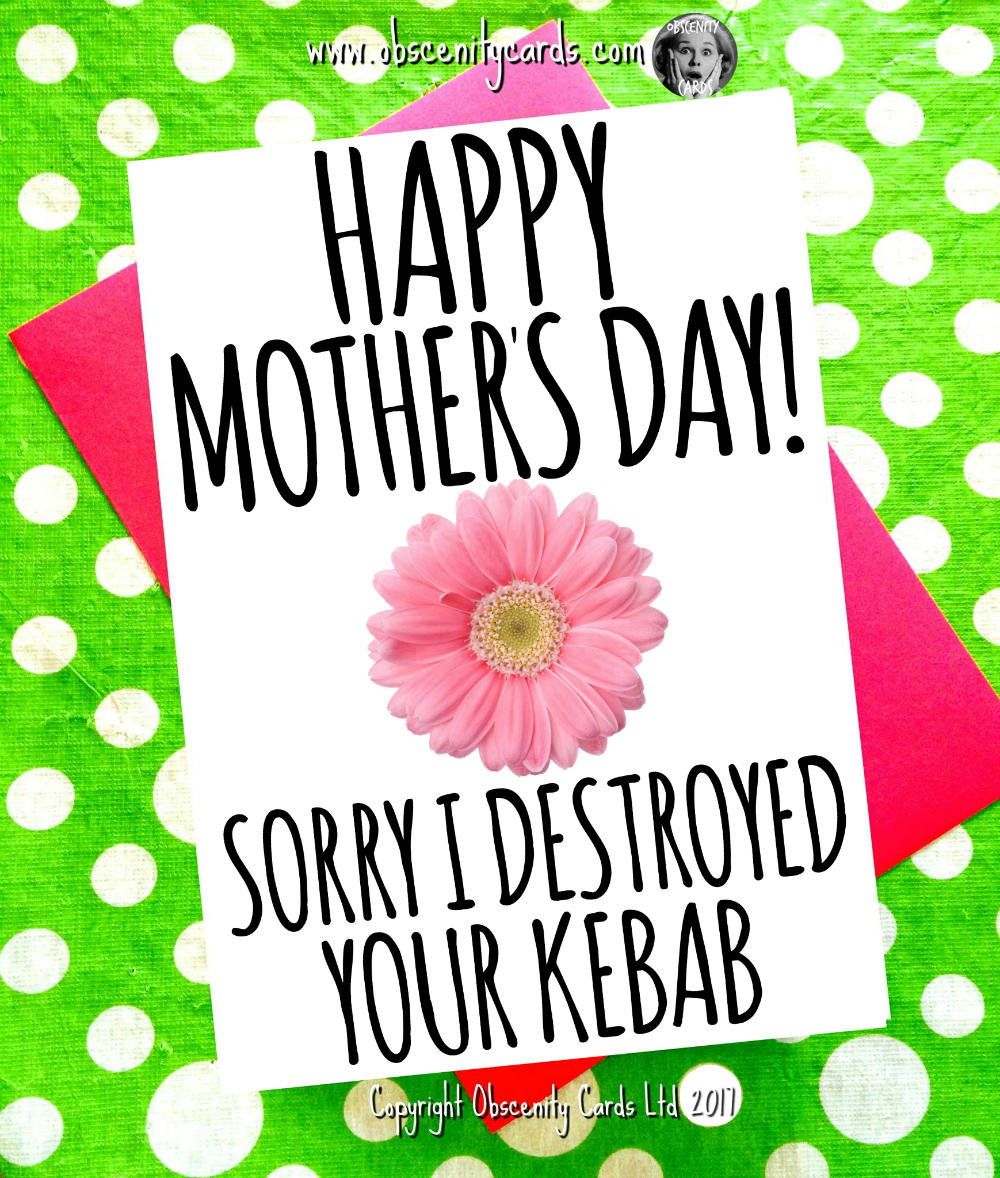 Obscene funny Mother's Day cards by Obscenity cards. Obscene Funny Cards, Pens, Party Hats, Key rings, Magnets, Lighters & Loads More!