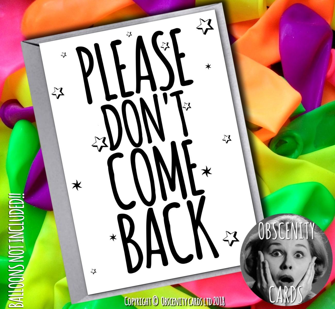 PLEASE DON'T COME BACK Leaving Card