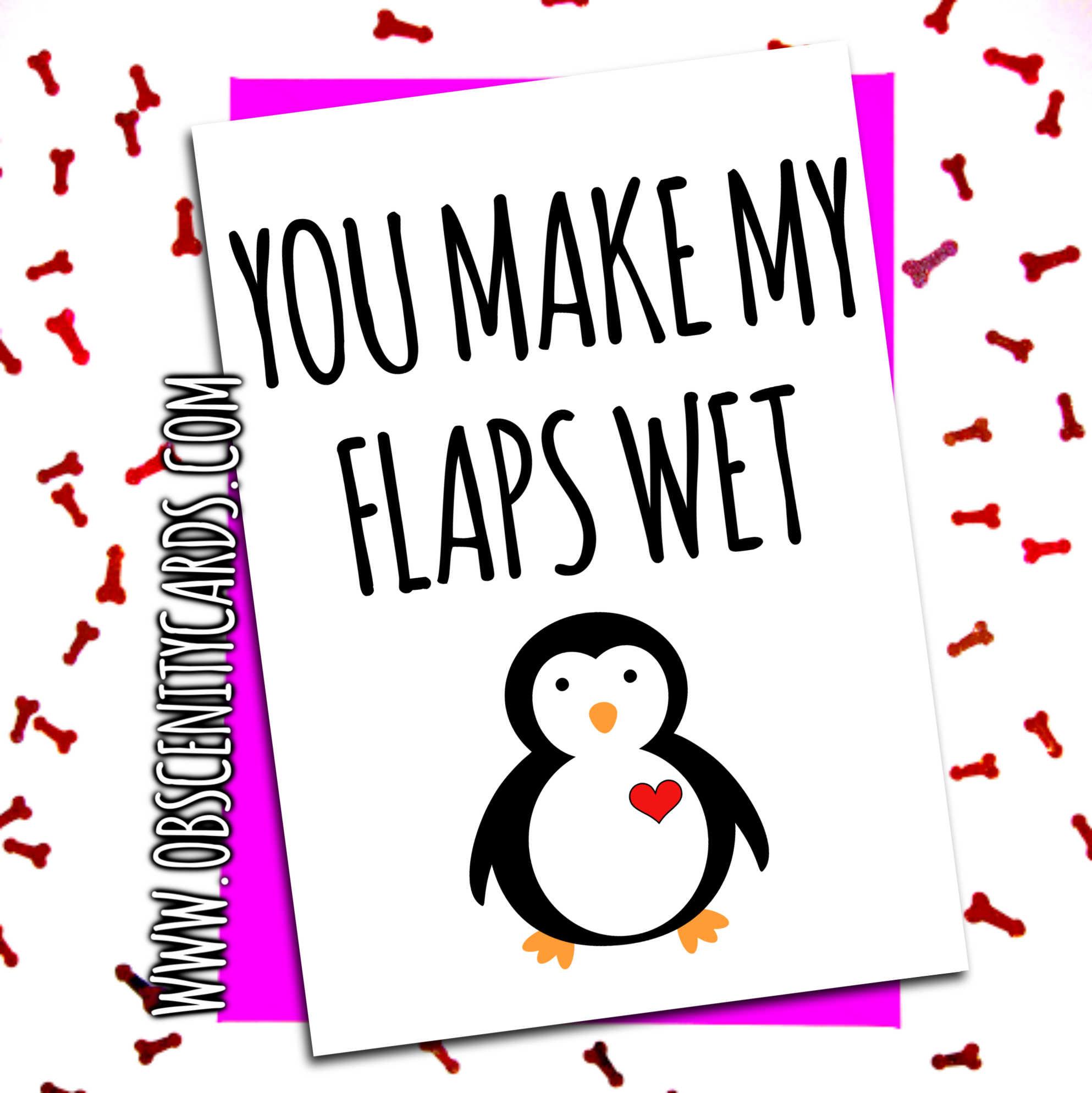 YOU MAKE MY FLAPS WET PENGUIN VALENTINE'S DAY CARD