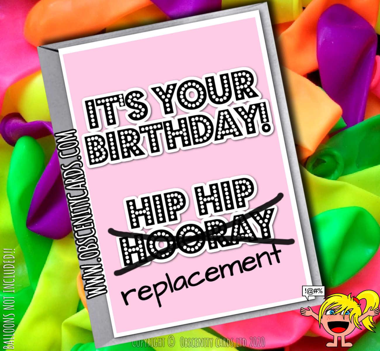 HAPPY BIRTHDAY HIP HIP HIP REPLACEMENT CARD