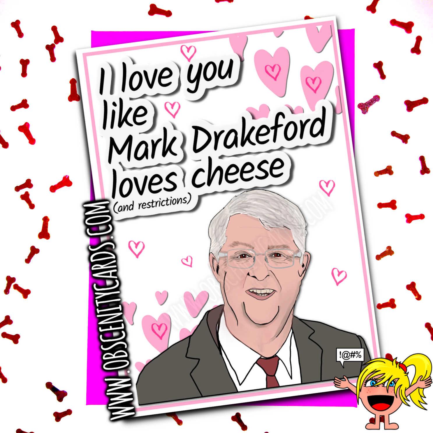 MARK DRAKEFORD WELSH MINISTER FUNNY VALENTINES ANNIVERSARY CARD LOVES CHEESE AND RESTRICTIONS