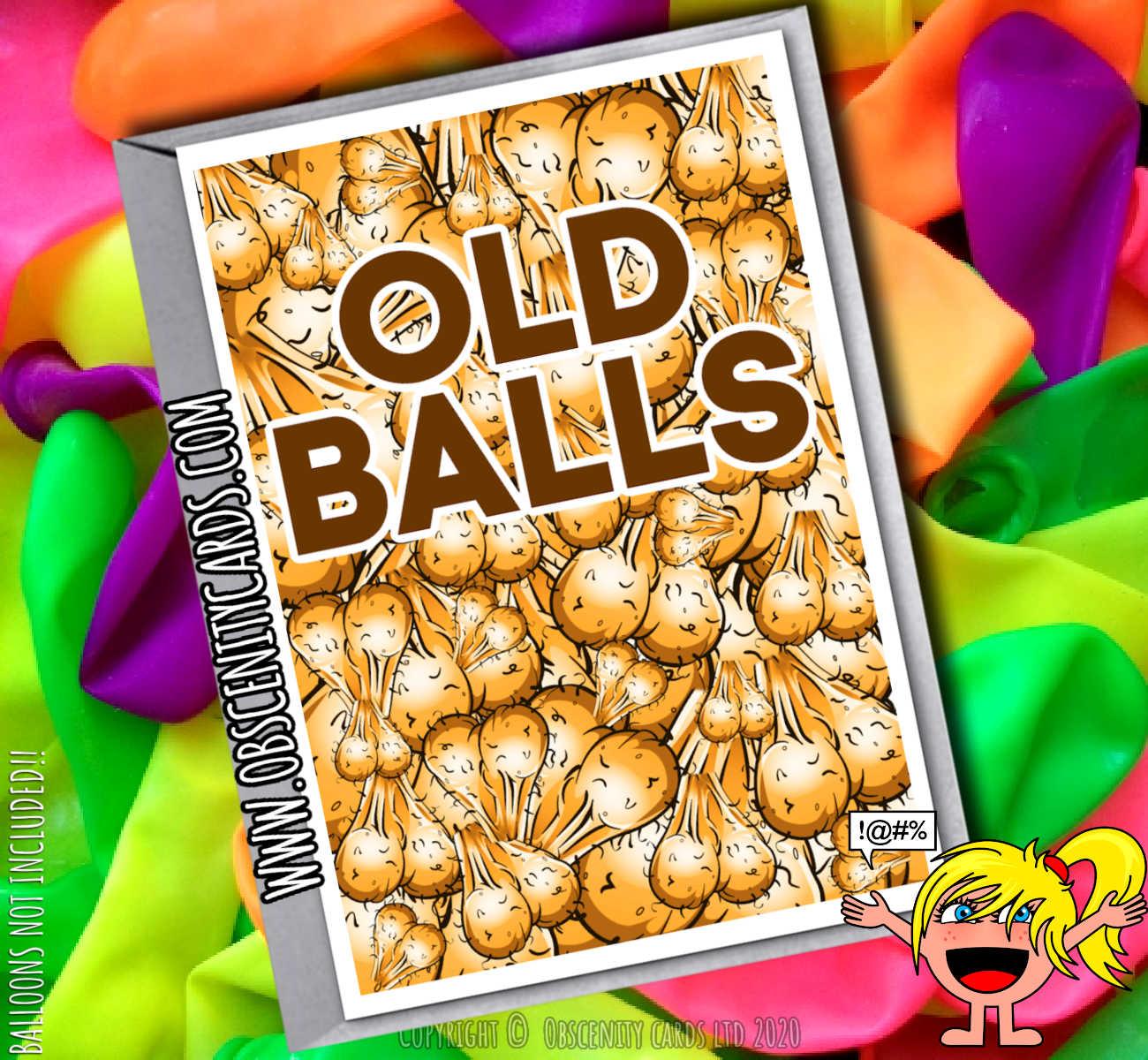 OLD BALLS FUNNY CARD FOR ANY OCCASION