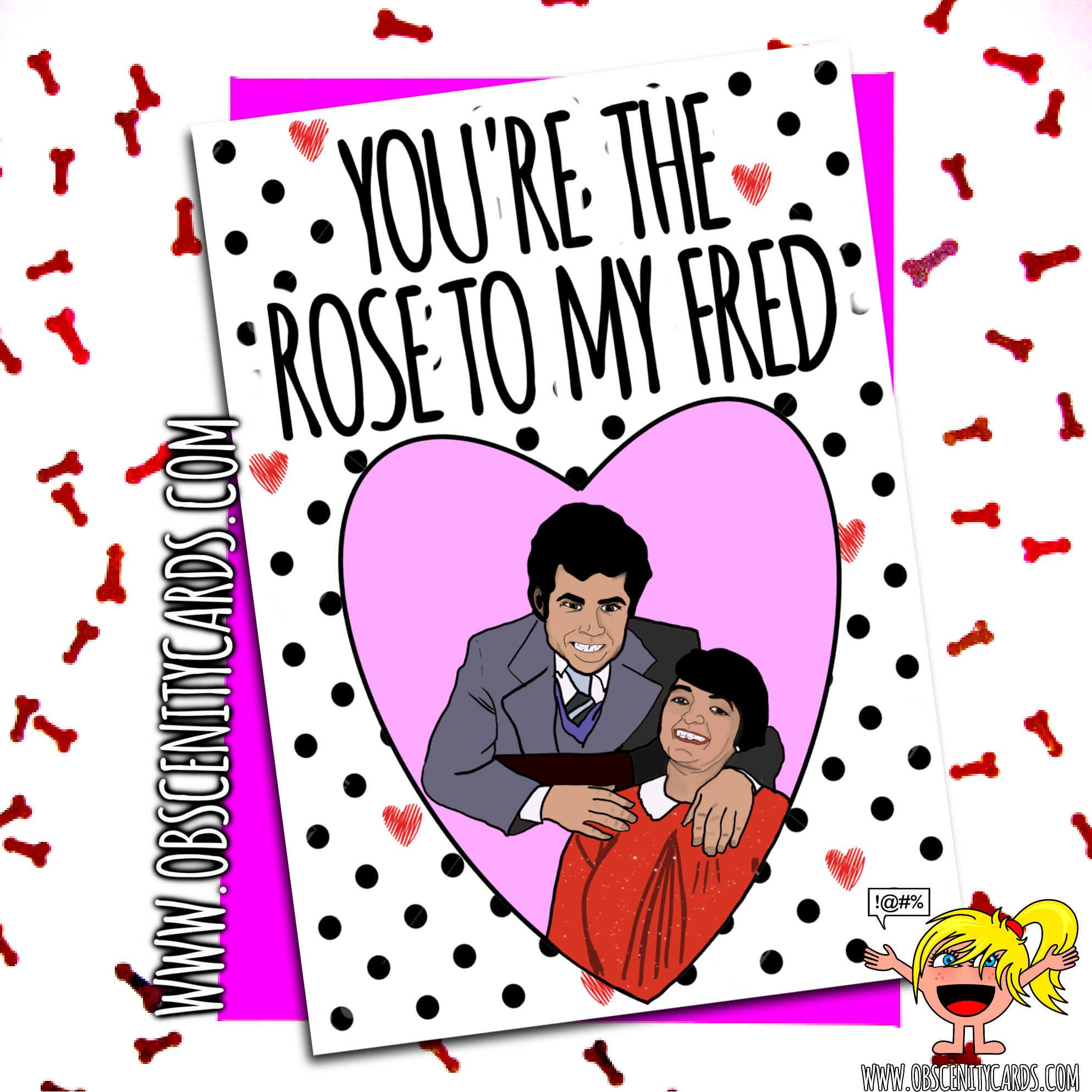 YOU'RE THE ROSE TO MY FRED FUNNY VALENTINES ANNIVERSARY CARD