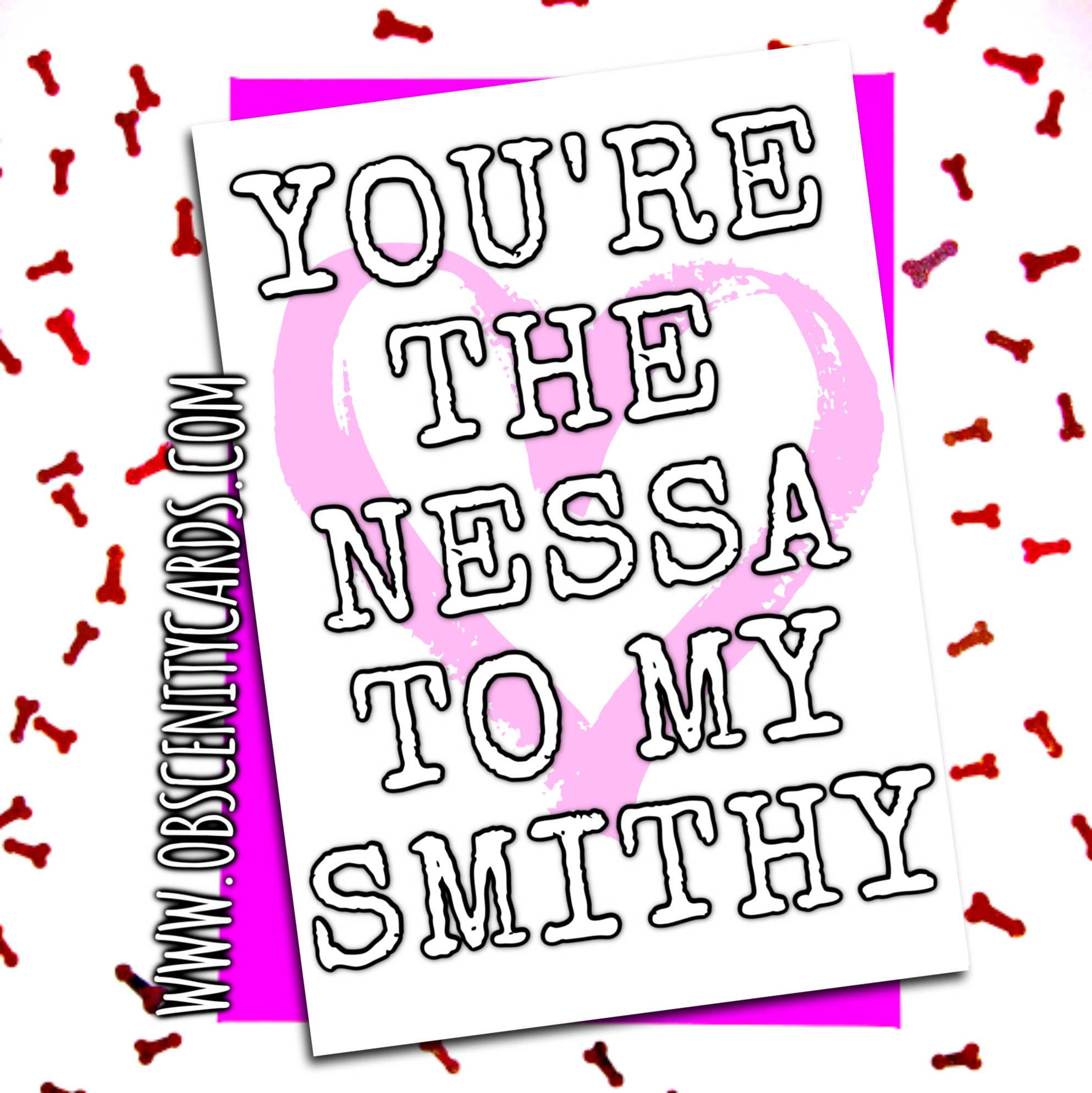 YOU'RE THE NESSA TO MY SMITHY VALENTINE'S, ANNIVERSARY CARD