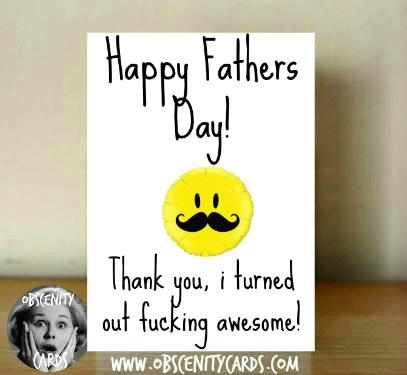 Obscene funny Father's Day cards by Obscenity cards. Obscene Funny Cards, Pens, Party Hats, Key rings, Magnets, Lighters & Loads More!