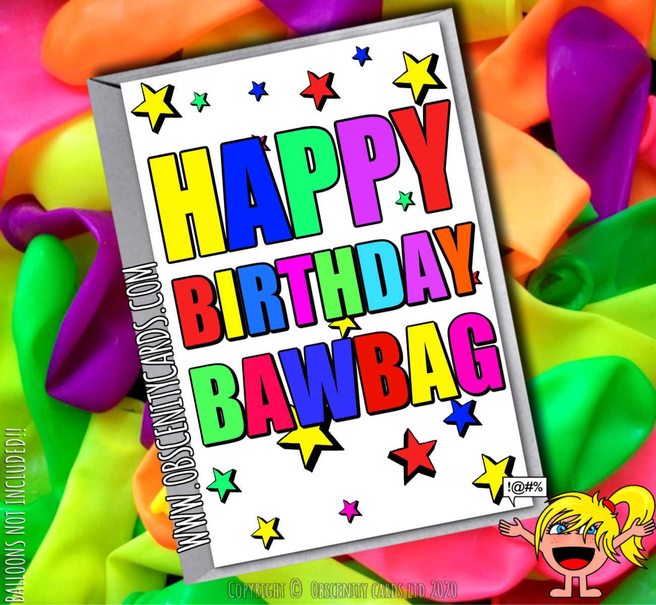 HAPPY BIRTHDAY BAWBAG FUNNY CARD
