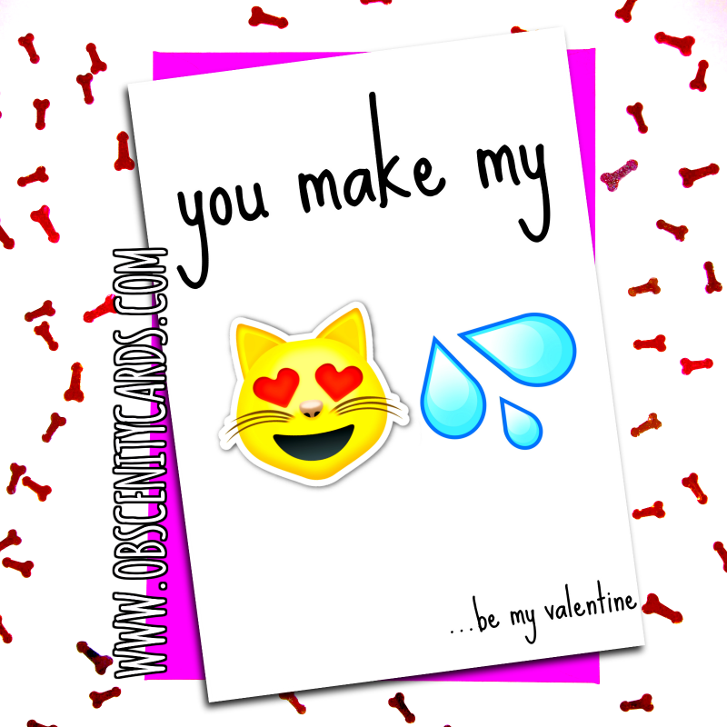 Valentines Day Card - You Make My Pussy Wet. Obscene funny offensive birthday cards by Obscenity cards. Obscene Funny Cards, Pens, Party Hats, Key rings, Magnets, Lighters & Loads More!