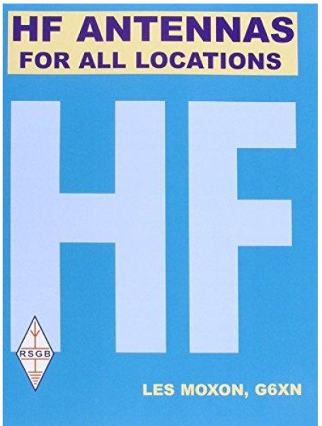 HF ANTENNAS FOR ALL LOCATIONS 2ND ED. REPRINT 2002 BY LES MOXON