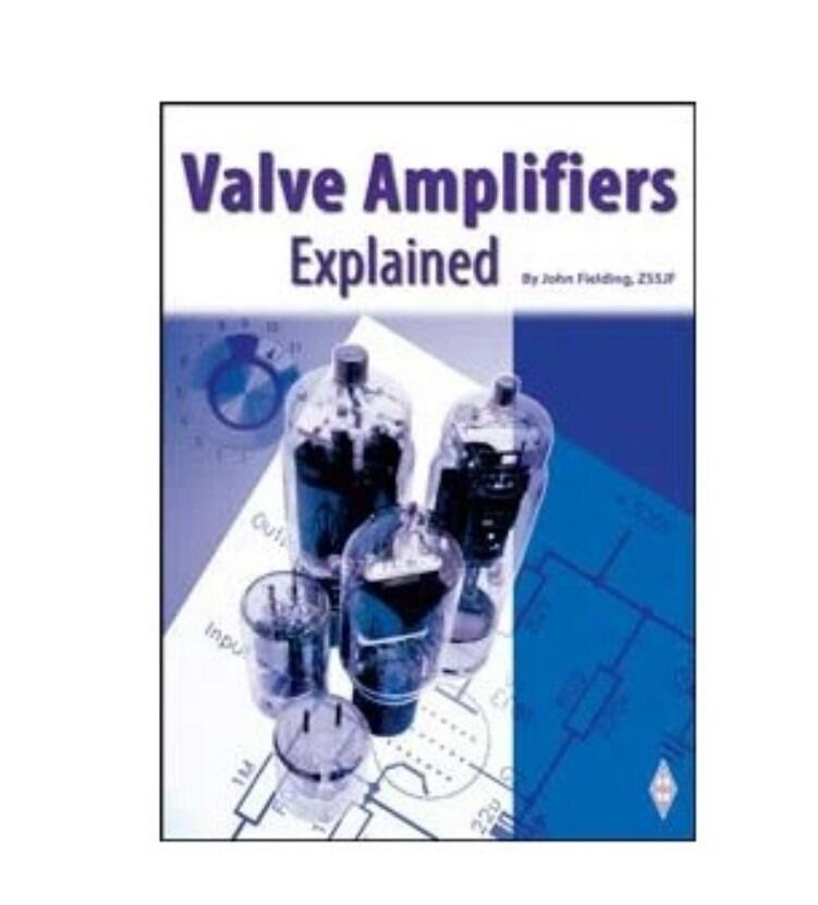 Valve amplifiers explained new by john fielding, zs5jf Radioworld UK
