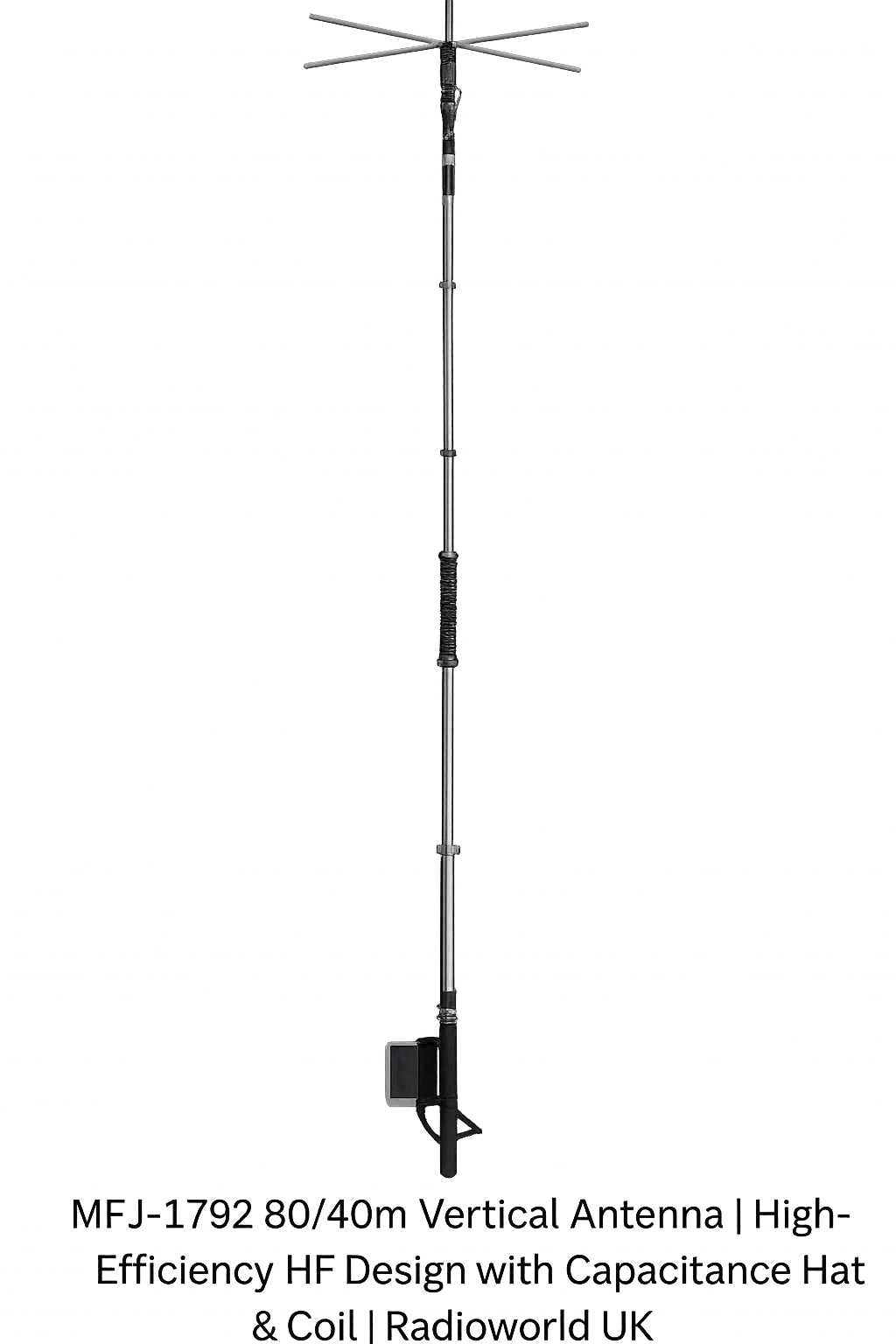 MFJ-1792 80/40m Vertical Antenna | High-Q Coil & Capacitance Hat