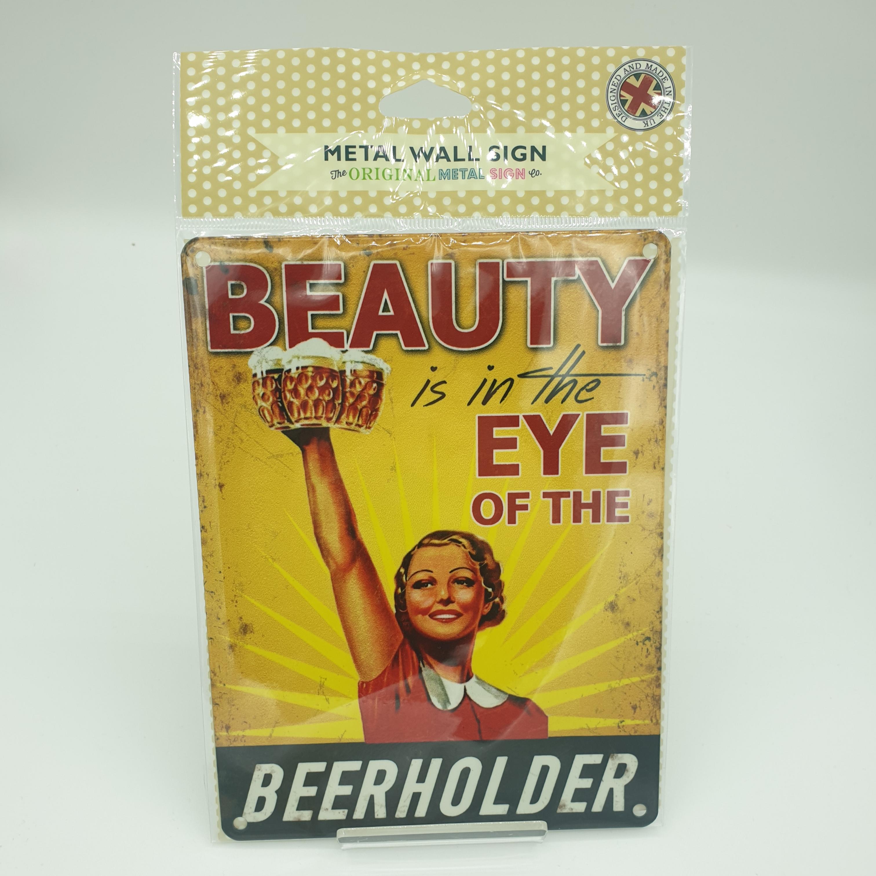 Metal Sign Beauty is in the eye of the Beerholder