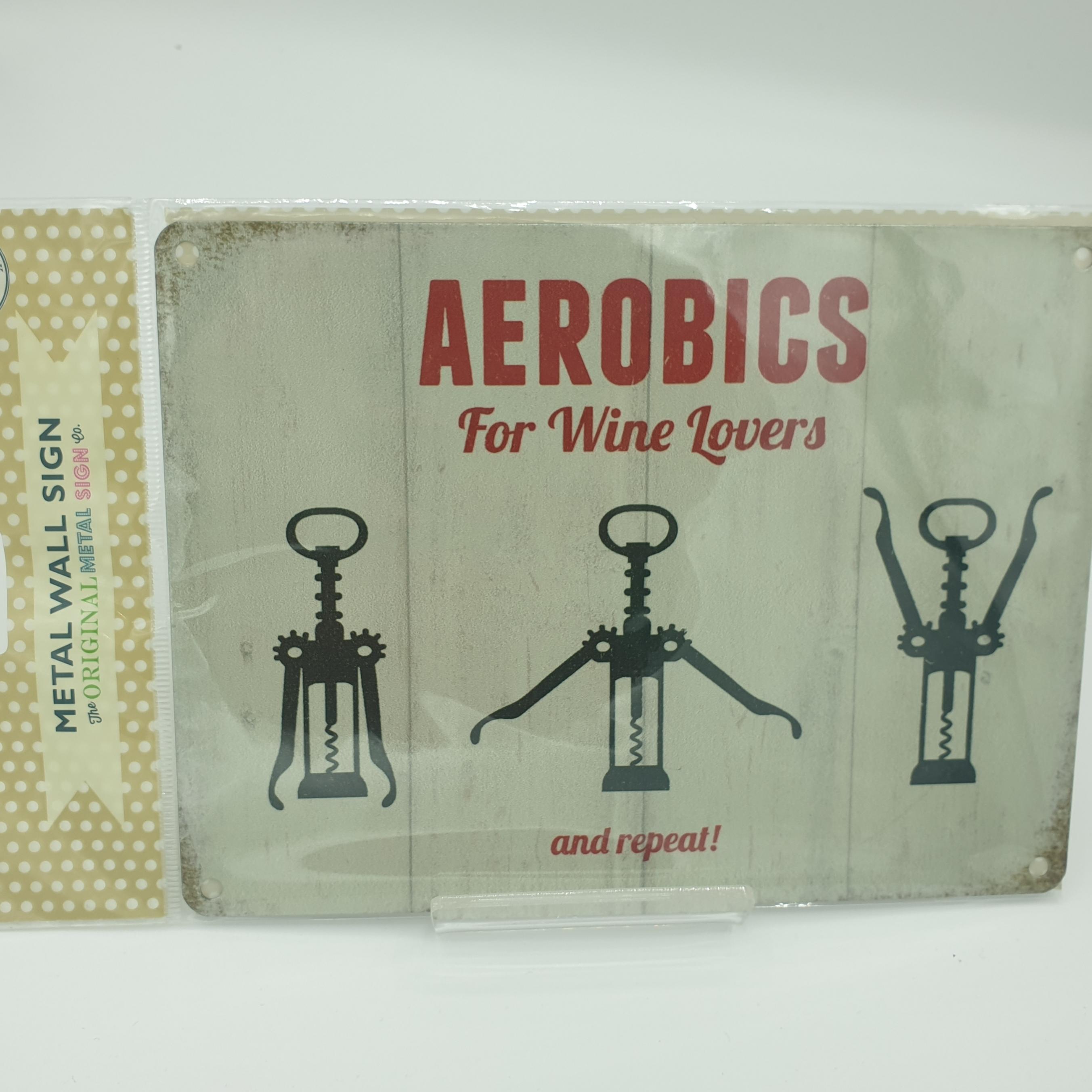 metal sign aerobics for wine lovers