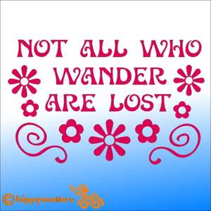 Not all who wander are lost decal