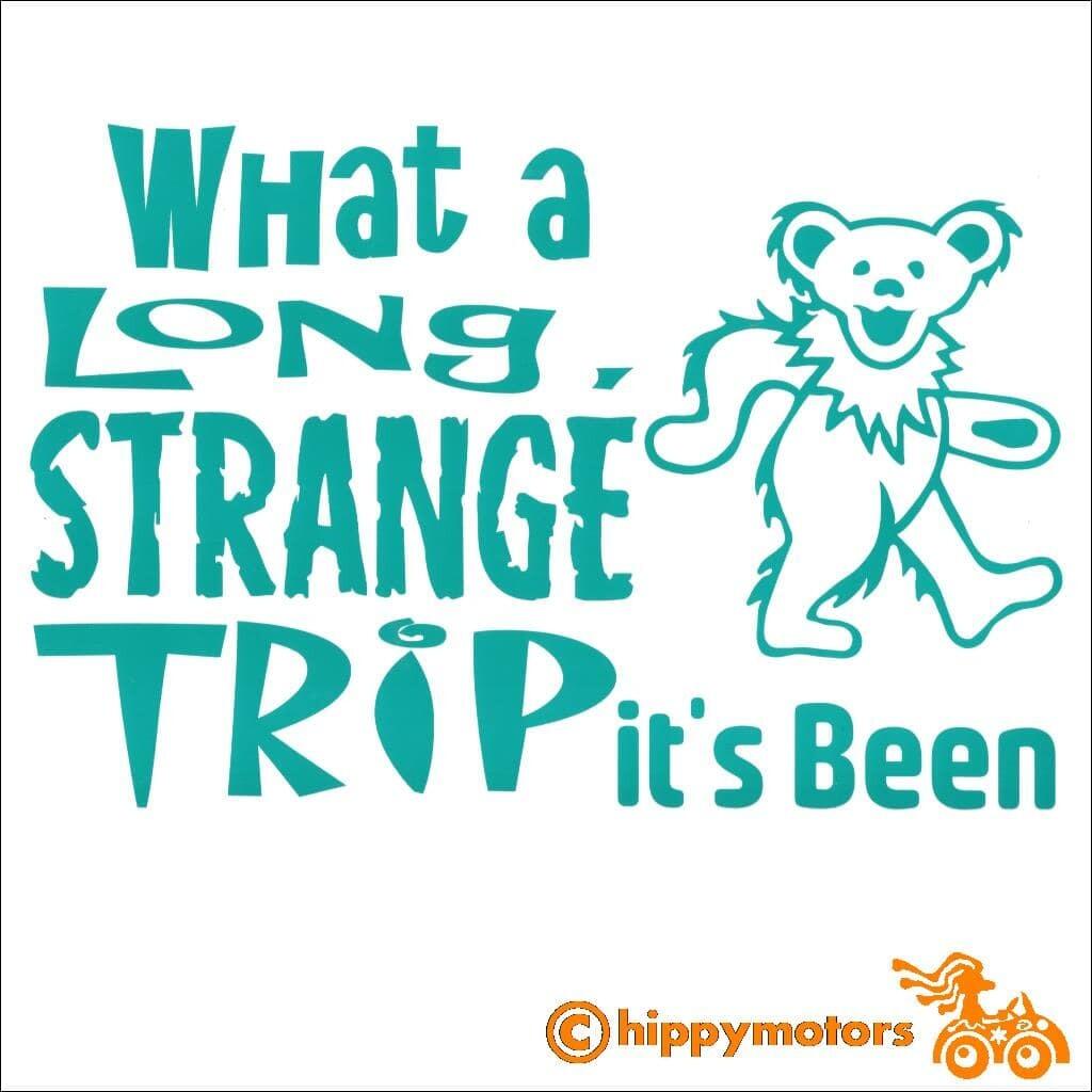 what a long strange trip its been decal