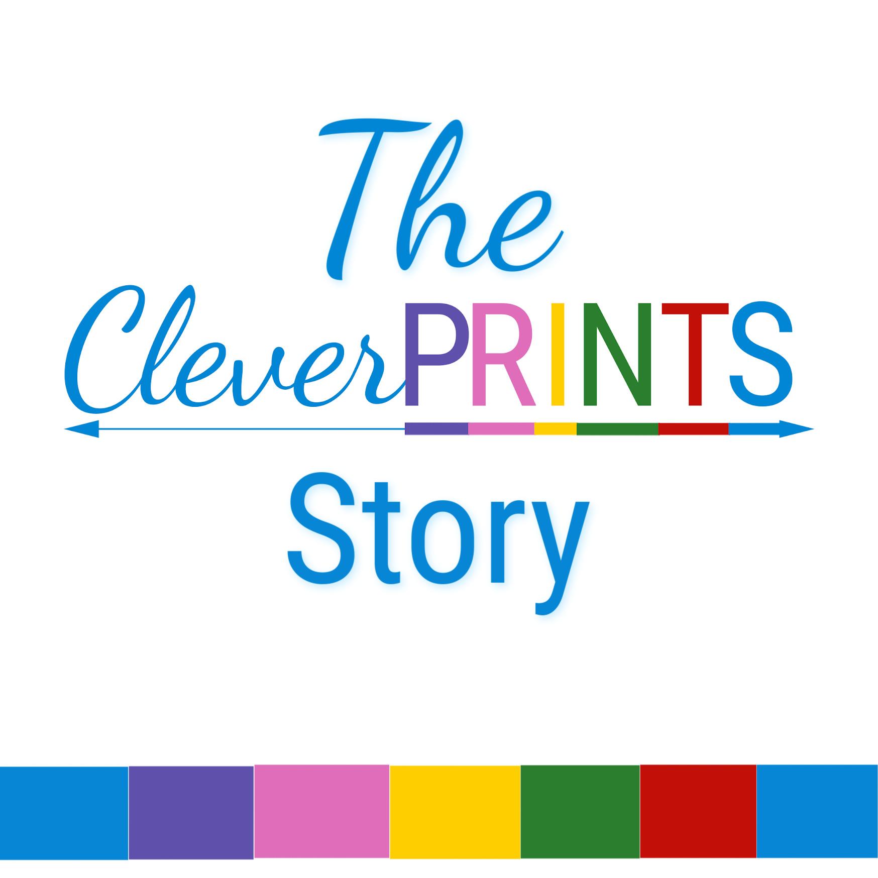 The Cleverprints Story