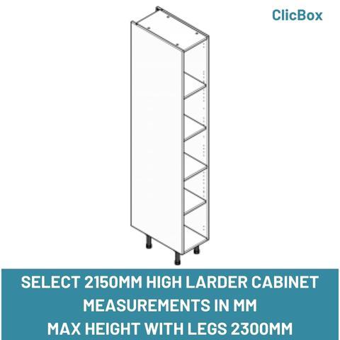 SELECT 2150MM HIGH LARDER CABINET MEASUREMENTS IN MM MAX HEIGHT WITH LEGS 2300MM
