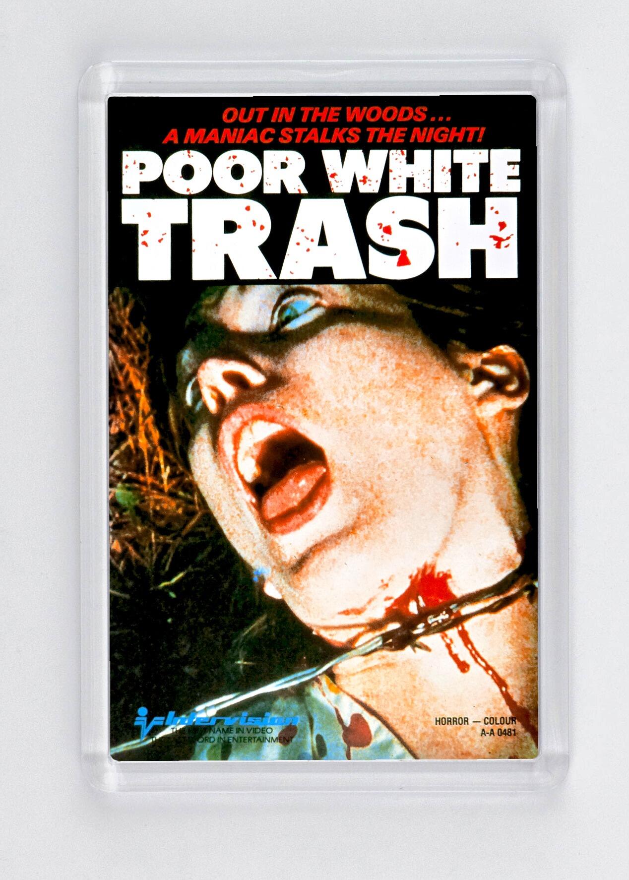 Poor White Trash (AKA Scum of the Earth) - Fridge Magnet - (70mm x 45mm) - [CM-FM-7045-141] -  - Item Image 1