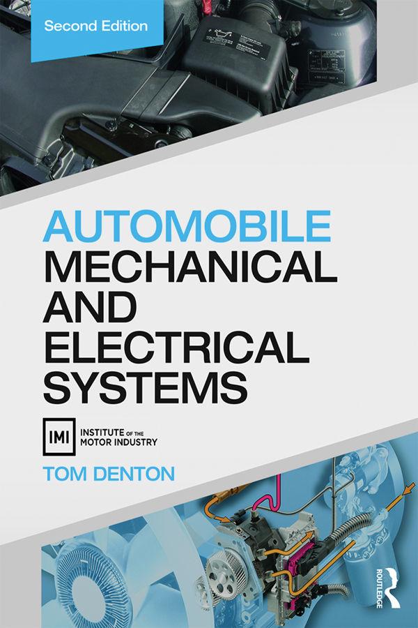 Automobile Mechanical and Electrical Systems (2nd ed.) 9780415725781