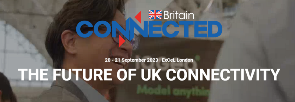 oin Us at Connected Britain 2023 in Excel London – Let’s Connect!