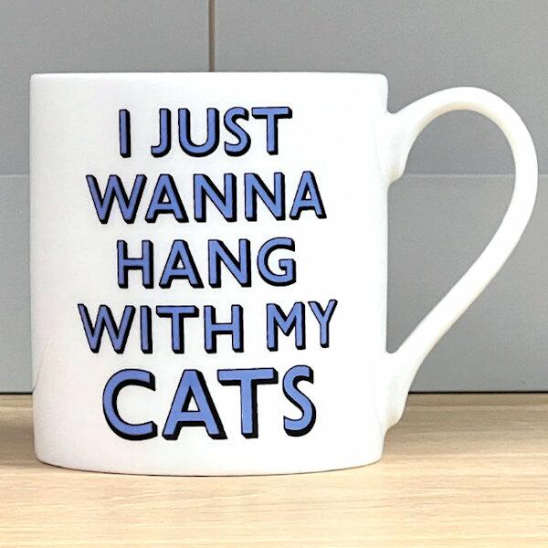 Samantha Morris - I Just Wanna Hang With My Cats Mug 350ml